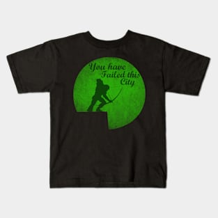 You have failed this city Kids T-Shirt
